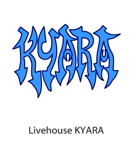 Livehouse KYARA
